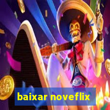 baixar noveflix